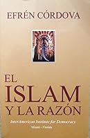 El Islam y la Razón (Spanish Edition) Islam and Reason 0982194498 Book Cover
