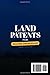 Land Patents for Secure Ownership: Gain Clarity with the 3-Step Verification Protocol to Spot Often-Overlooked Risks, Fix 7 Title Gaps Fast, and Confidently Protect the Land Your Family Relies On