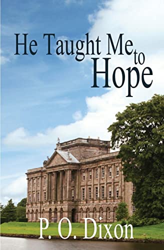 He Taught Me To Hope: Darcy and the Young Knight's Quest (Pride and Prejudice Variations)