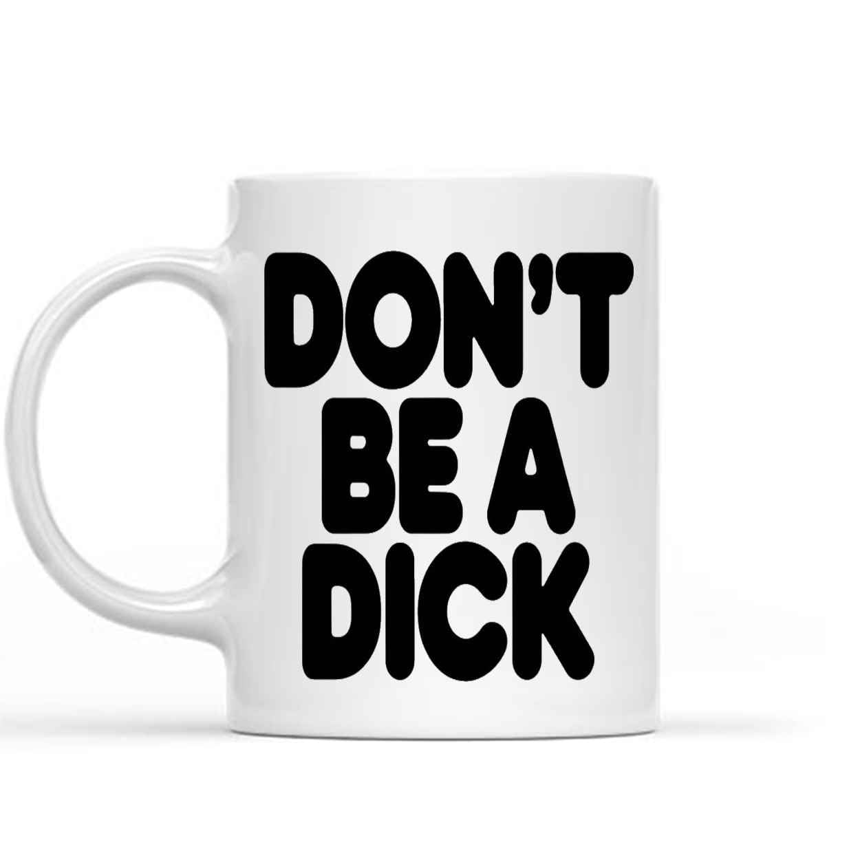 Gift Design Dont Be a Funny Sarcastic Dont Be a Jerk Coworker Christmas Gift Work Gift Unique Gift Novelty - 11 Oz White Ceramic Coffee Mug 034066
