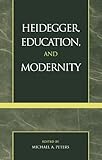 Heidegger, Education, and Modernity