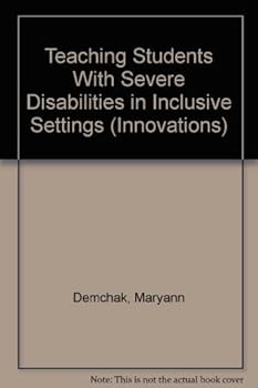 Paperback Teaching Students With Severe Disabilities in Inclusive Settings (INNOVATIONS) Book