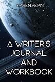 a writer's journal and workbook:: from idea to first draft