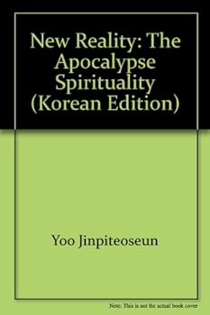 Unknown Binding New reality: the Apocalypse Spirituality (Korean edition) [Korean] Book