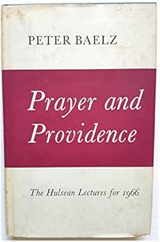 Hardcover Prayer and providence: A background study (Hulsean lectures for 1966) Book