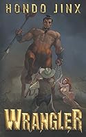 Wrangler (The Wrangler Saga) B08BR3PDBF Book Cover
