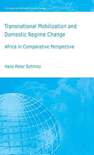Transnational Mobilization and Domestic Regime Change: Africa in Comparative Perspective (International Political Economy Series)