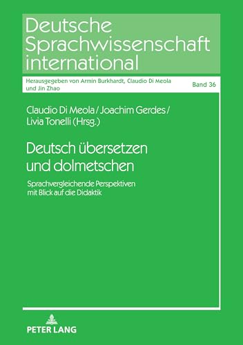 Deutsch übersetzen und dolmetschen (Deutsche Sprachwissenschaft international, 36) (German Edition)