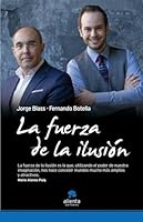 La fuerza de la ilusión 8492414537 Book Cover
