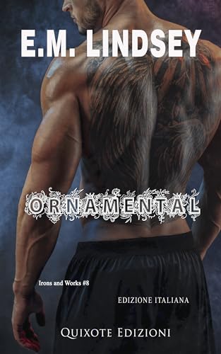 Ornamental - Edizione Italiana (Irons and Works serie Vol. 8) (Italian Edition)