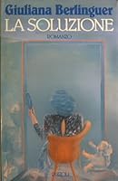La soluzione: Giuliana Berlinguer (La Scala) 8817660426 Book Cover