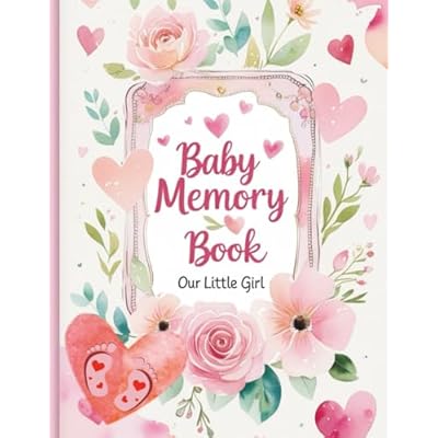 Baby Memory Book &ndash; Our Little Girl