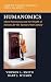 Humanomics: Moral Sentiments and the Wealth of Nations for the Twenty-First Century (Cambridge Studies in Economics, Choice, and Society)