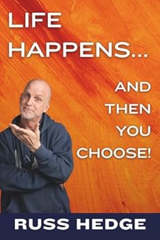 Life Happens...: And Then You Choose!
