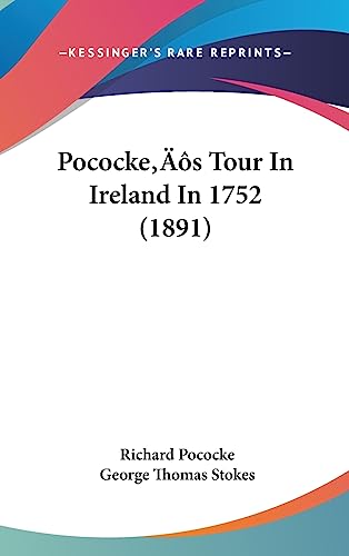 Pococke's Tour In Ireland In 1752 (1891)