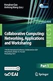 Dimensions : 90 x 120 cm Collaborative Computing: Networking, Applications and Worksharing: 17th EAI International Conference, CollaborateCom 2021, Virtual Event, October 16-18, 2021, Proceedings, Part I