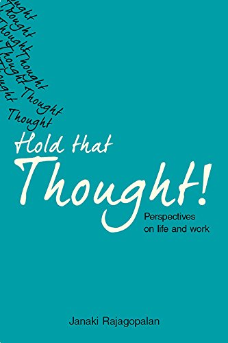 Amazon Com Hold That Thought Perspectives On Life And Work Ebook Rajagopalan Janaki Kindle Store