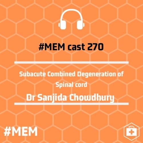 Page de couverture de Episode 273: Subacute Combined Degeneration of Spinal Cord