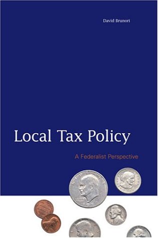 Local Tax Policy: A Federalist Perspective