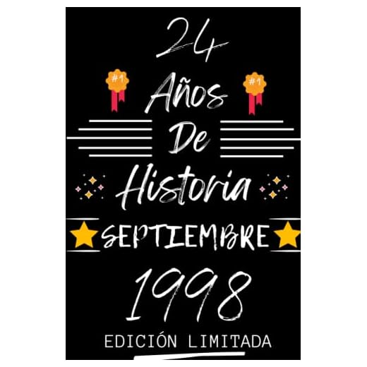 CUADERNO, 24 AÑOS DE HISTORIA SEPTIEMBRE 1998 EDICIÓN LIMITADA: Regalo de 24 cumpleaños para mujeres y hombres, ideas de 24 cumpleaños... un ... regalo de 24 cumpleaños para él/ella.