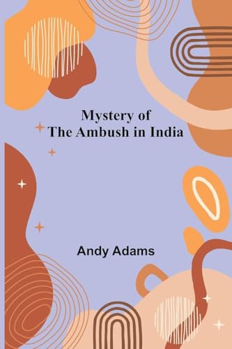 Mystery of the Ambush in India