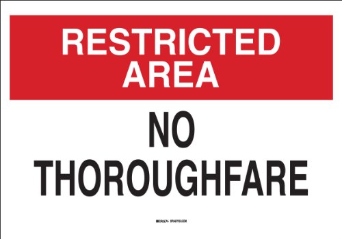 Brady 22183 Plastic Admittance Sign, 7" X 10", Legend "No Thoroughfare"
