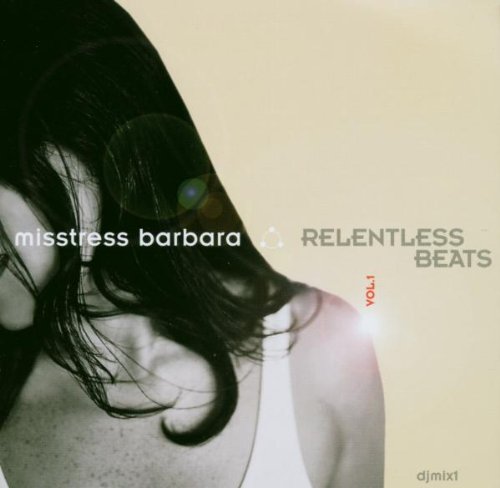 Relentless Beats 1 [Audio CD] Misstress Barbara