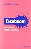 Faceboom: Wie das soziale Netzwerk Facebook unser Leben verändert