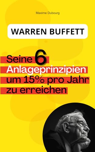 Warren Buffett : seine 6 Anlageprinzipien, um 15% pro jahr zu erreichen