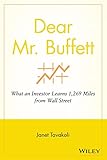 Dear Mr. Buffett: What an Investor Learns 1,269 Miles from Wall Street