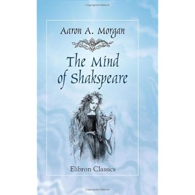 The Mind of Shakspeare