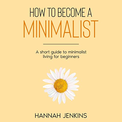 How to Become a Minimalist by Hannah Jenkins episode artwork