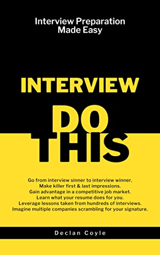 Interview DO THIS : Interview secrets. Win BIG at every stage of your next interview.