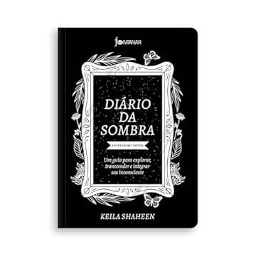 Capa do livro Diário da sombra – Sucesso no TikTok: Um guia para explorar, transcender e integrar seu inconsciente