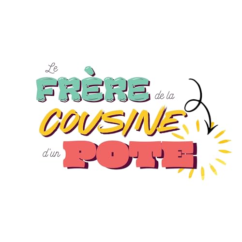 『Le fr&egrave;re de la cousine d'un pote』のカバーアート