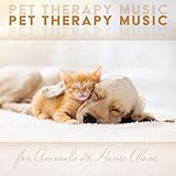 Pet Therapy Music for Animals at Home Alone