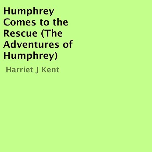 Humphrey Comes to the Rescue by Harriet J Kent episode artwork