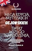 Silverbourne: Mega edycja brytyjskich gejowskich swiat Bozego Narodzenia - Zbiór rozszerzonych opowiadan swiatecznych Silverbourne (Silverbourne British Gay Romance) B0G4MHCSCN Book Cover