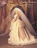 Crochet Collector Costume Volume 15 1874 Bridal gown B001CRB5QS Book Cover