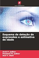 Esquema de deteção de expressões e estimativa de idade (Portuguese Edition) 620892183X Book Cover