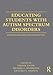 Produktbild Educating Students with Autism Spectrum Disorders: Research-Based Principles and Practices