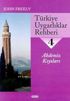 Türkiye Uygarlıklar Rehberi 4: Akdeniz Kıyıları - Book #4 of the Türkiye Uygarlıklar Rehberi