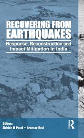 Recovering from Earthquakes: Response, Reconstruction and Impact Mitigation in India book cover