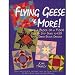 Flying Geese & More! Make A Block Or A Flock! Step By Step Guide To 150 Flying Geese Block Designs