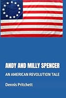 ANDY AND MILLY SPENCER: AN AMERICAN REVOLUTION TALE B0GQPXWVRZ Book Cover