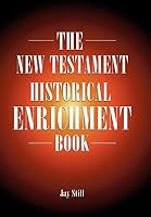 The New Testament Historical Enrichment Book 1490851925 Book Cover