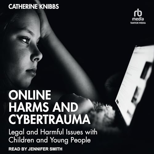 Online Harms and Cybertrauma by Catherine Knibbs episode artwork