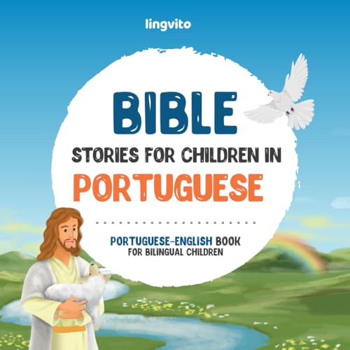 Image of Bible stories for children in Portuguese – All-time favorite Bible stories in Portuguese & English languages: An illustrated book of Portuguese Bible ... (Portuguese-English Bilingual Books)