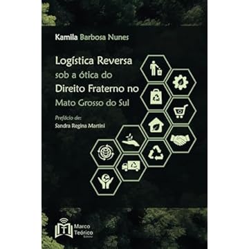 Capa do livro Logística Reversa sob a Ótica do Direito Fraterno no Mato Grosso do Sul (Portuguese Edition)