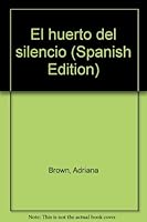 El huerto del silencio 9681312880 Book Cover